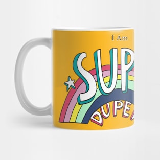 I am Super Duper Mug